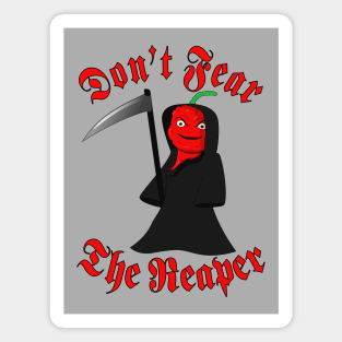 Dont Fear The Reaper. Carolina Reaper Magnet